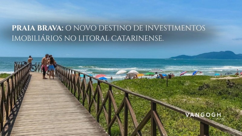 Praia Brava: O Novo Destino de Investimentos Imobiliários no Litoral Catarinense